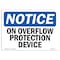Signmission OSHA Notice Sign, No Overflow Protection Device, 10in X 7in Rigid Plastic, 10" W, 7" H, Landscape OS-NS-P-710-L-14717 - alternate 1
